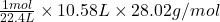 \frac{1mol}{22.4L}\times 10.58L\times 28.02 g/mol