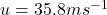 u=35.8 ms^{-1}