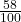 \frac{58}{100}