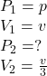 P_{1}  = p\\V_{1}  = v\\P_{2} = ?\\V_{2}  = \frac{v}{3}