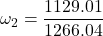 \omega_2=\dfrac{1129.01}{1266.04}