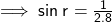  \sf \implies sin \: r =  \frac{1}{2.8} 