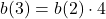 b(3)=b(2)\cdot 4