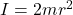 I = 2mr^{2}