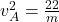v_A^2=\frac{22}{m}