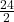 \frac{24}{2}