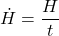 \dot{H} = \dfrac{H}{t}