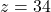 z = 34
