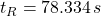 t_{R} = 78.334\,s