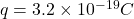 q=3.2\times 10^{-19}C