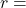 r =