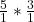 \frac{5}{1} *\frac{3}{1}
