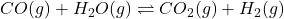 CO(g)+H_2O(g)\rightleftharpoons CO_2(g)+H_2(g)