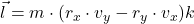\vec l = m \cdot (r_{x}\cdot v_{y} - r_{y}\cdot v_{x})k