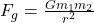 F_g = \frac{Gm_1m_2}{r^2}