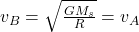 v_B=\sqrt{\frac{GM_s}{R}}=v_A