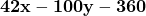 \mathbf{42x-100y-360}