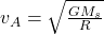 v_A=\sqrt{\frac{GM_s}{R}}