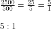 \frac{2500}{500} = \frac{25}{5} = \frac{5}{1}\\\\5 : 1