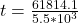 t  =  \frac{61814.1}{5.5*10^{3}}