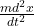 Rendered by QuickLaTeX.com \frac{md^{2}x}{dt^{2}}
