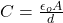 C = \frac{\epsilon_oA}{d}