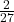\frac{2}{27}
