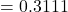 = 0.3111