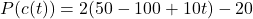 P(c(t)) = 2(50  - 100+ 10t) - 20