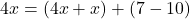 4x=(4x+x)+(7-10)