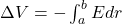 \Delta V=-\int_a^bE dr