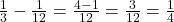 \frac{1}{3}-\frac{1}{12}=\frac{4-1}{12}=\frac{3}{12}=\frac{1}{4}