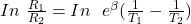 In \ \frac{R_1}{ R_2} = In \  \ e^{\beta} (\frac{1}{T_1}- \frac{1}{T_2})