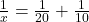 \frac{1}{x} = \frac{1}{20} + \frac{1}{10}