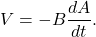 V =-B \dfrac{dA}{dt}.