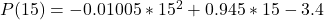 P(15) = -0.01005*15^2 + 0.945*15 - 3.4