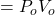 Rendered by QuickLaTeX.com =P_{o} V_{o}