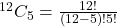 ^{12}C_5 = \frac{12!}{(12 - 5)!5!}