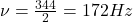 \nu=\frac{344}{2}=172 Hz