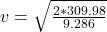 v = \sqrt{\frac{2 * 309.98}{9.286} }
