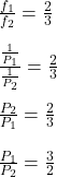 \frac{f_1}{f_2} = \frac{2}{3}\\\\\frac{\frac{1}{P_1}}{\frac{1}{P_2}}=\frac{2}{3}\\\\\frac{P_2}{P_1}=\frac{2}{3}\\\\\frac{P_1}{P_2}=\frac{3}{2}