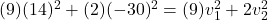 $(9)(14)^2+(2)(-30)^2 = (9)v_1^2+2v_2^2$