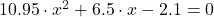 10.95\cdot x^{2} + 6.5\cdot x - 2.1 = 0