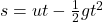 s = ut  -   \frac{1}{2} g {t}^{2} 