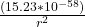 \frac{(15.23*10^{-58})}{r^2 }