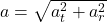 a=\sqrt{a^2_t+a^2_r}