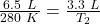 \frac {6.5 \ L}{280 \ K}=\frac{3.3 \ L}{T_2}