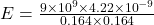 E=\frac{9\times 10^{9}\times 4.22\times 10^{-9}}{0.164\times 0.164}