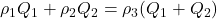 \rho_1Q_1 + \rho_2Q_2 = \rho_3(Q_1 +Q_2)