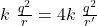 k \ \frac{q^2}{r} = 4 k \ \frac{q^2}{r'}